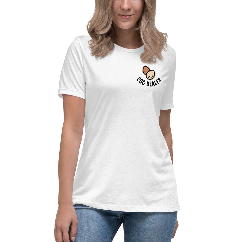 Support Your Local Egg Dealer Women's Tee in White - front view